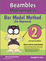 Beambles Mathematics Bar Model Method For Beginners Pre Kindergarten Book 2 Singapore Math textbook International