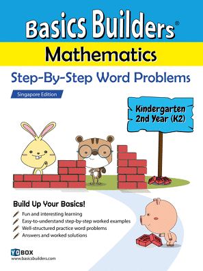 Basics Builders Mathematics Step By Step Word Problems K2 Singapore Math Singapore