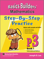 Basics Builders Mathematics Step By Step Practice Primary Grade 3 Book 1 Singapore Maths International