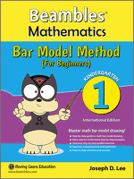 Beambles Mathematics Bar Model Method For Beginners Kindergarten Book 1 Singapore Math textbook International
