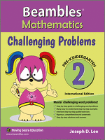 Beambles Mathematics Challenging Problems Pre Kindergarten Book 2 Singapore Math textbook International