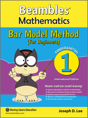 Beambles Mathematics Bar Model Method For Beginners Kindergarten Book 1 Singapore Math textbook International