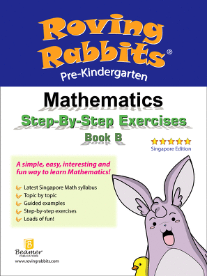 Roving Rabbits Math Step By Step Exercises Pre Kindergarten B Singapore Math Singapore