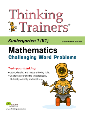 Thinking Trainers Mathematics Challenging Word Problems Kindergarten First Year Singapore Math International